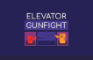 Elevator Gunfight
