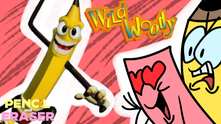 Pencil and Eraser - WILD WOODY AND ERASER