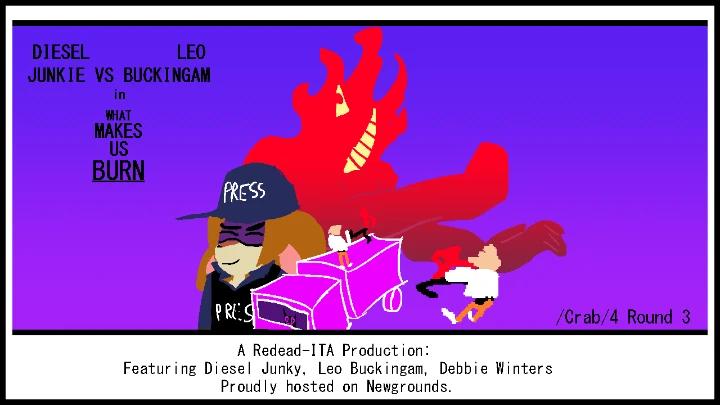 /CRAB/4 Round 3 Diesel Junky VS Leo Buckingam in What makes us Burn