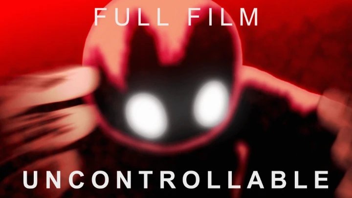 Uncontrollable | Animated Film