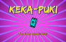 Behold: Keka-Puki