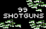 99 Shotguns