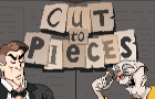 Cut to Pieces