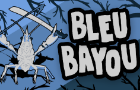 Bleu Bayou [DEMO]