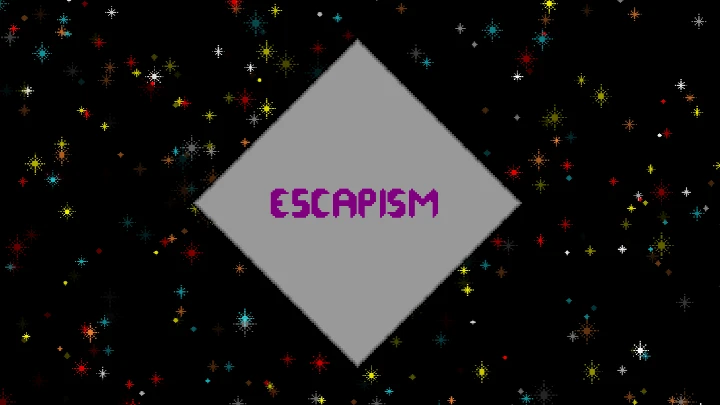 Escapism