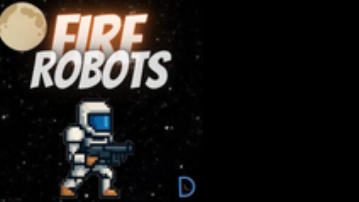 FIRE ROBOTS