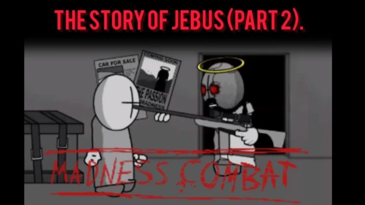 Madness Combat: The Story of Jebus (Part 2).