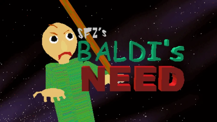 Baldi's NEED