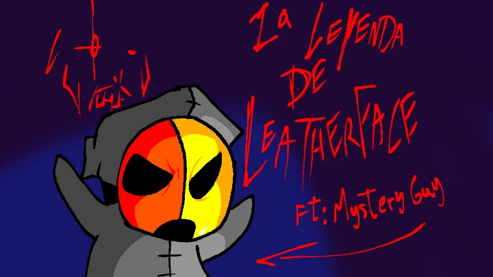 "LA LEYENDA DE LEATHERFACE" Ft: Mystery Guy
