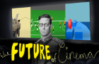 The Future of Cinema
