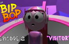 (SERIES) The BipBop Show - Episode 2 "Visitor"