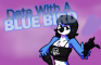Date With A Blue Bird