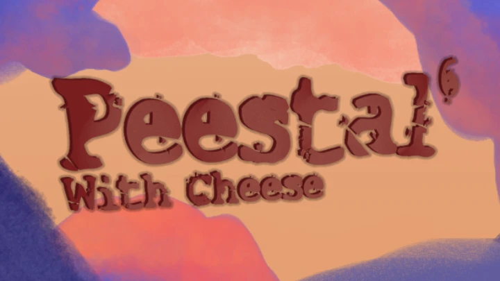 Peestal 6: With Cheese