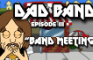 DAD BAND Episode 3 "Band Meeting"