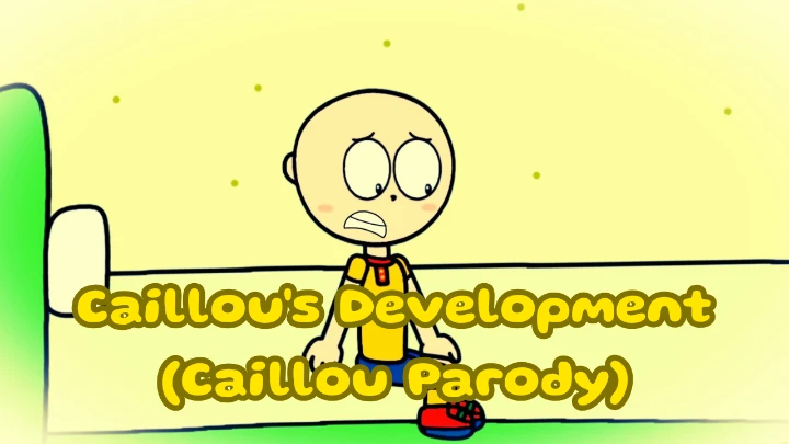 Caillou's Development (Caillou Parody)