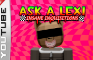Ask a Lexi: Insane Inquisitions