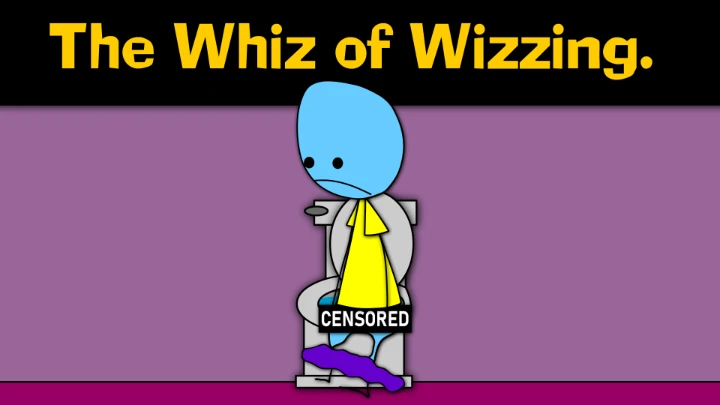 Everyday's a Nice Day: The Whiz of Wizzing.