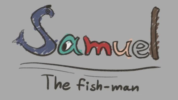Samuel the fish-man