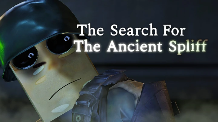 The Search for The Ancient Spliff