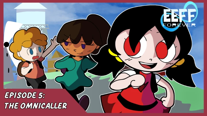EEFF Forever: Episode 5- The OmniCaller