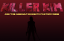 Killer Kim and the Assault on Death Factory Nine