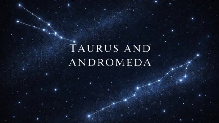 Taurus and Andromeda