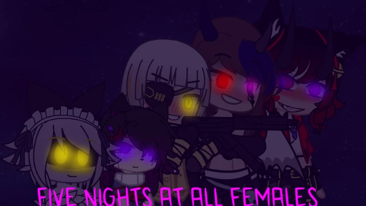 Five Nights at All Females