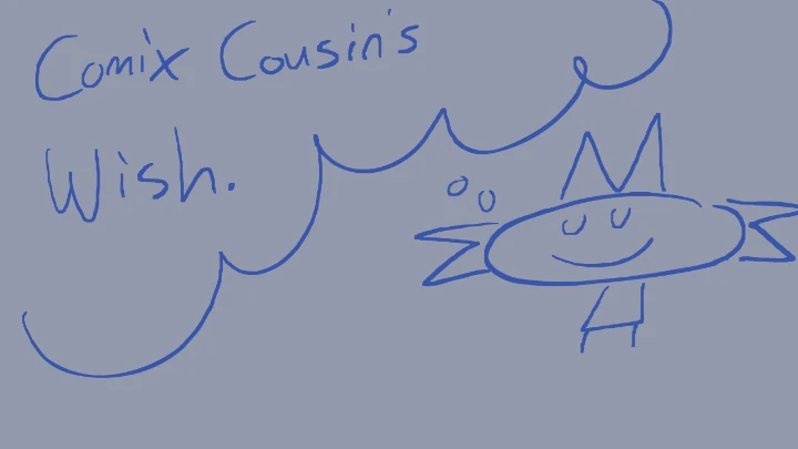 Comix Cousin's Wish