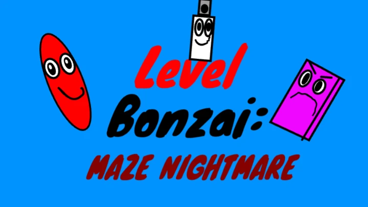 Level Bonzai: Maze Nightmare