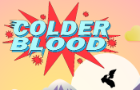 Colder Blood