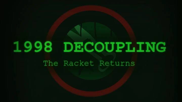 1998 Decoupling • The Racket Returns