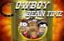 COWBOY BEAN TIME