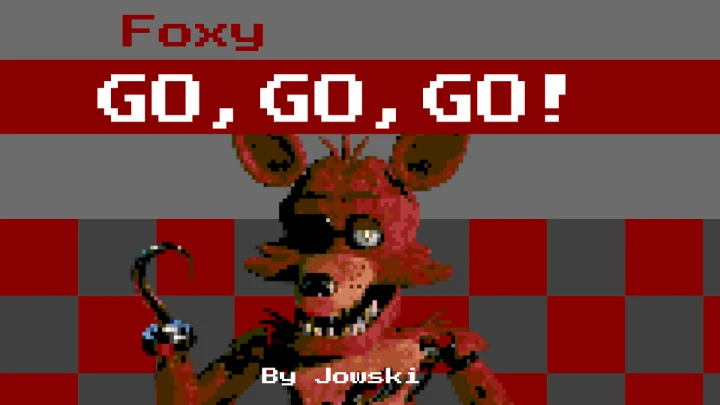 Foxy, GO, GO, GO!