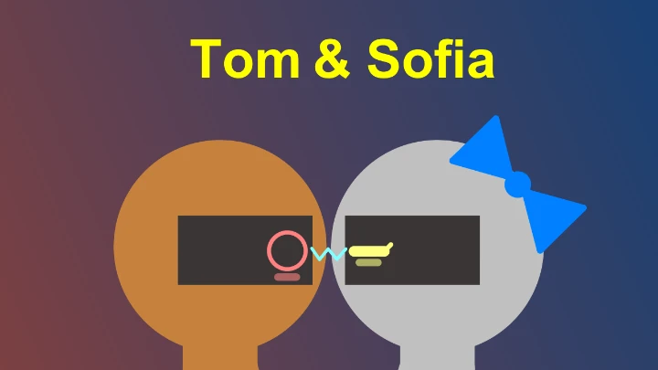 Tom & Sofia | The Helper-Bots