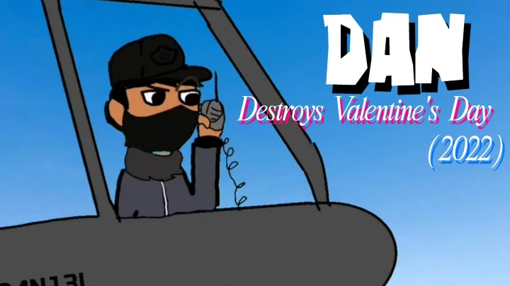Dan Destroys Valentine's Day (2022)