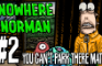Nowhere Norman #2 You Can’t Park There Mate