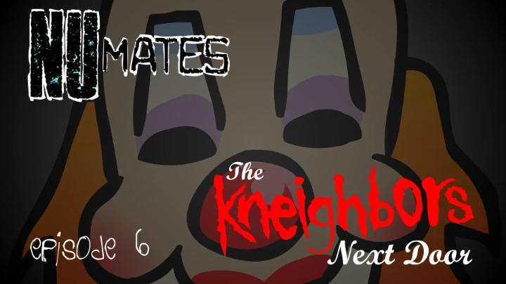 NuMates - The Kneighbors Next Door (S1E6)