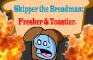 Skipper the Breadman: Fresher & Toastier- Trailer