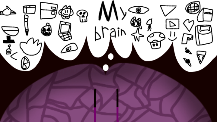 My brain!