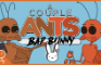 A Couple Ants - Bad Bunny