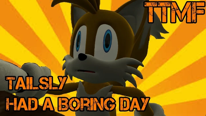 Tailsly Had a Boring Day