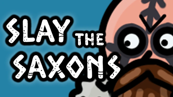 Slay The Saxons