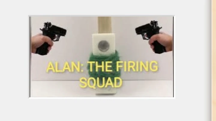 ALAN: The Firing Squad