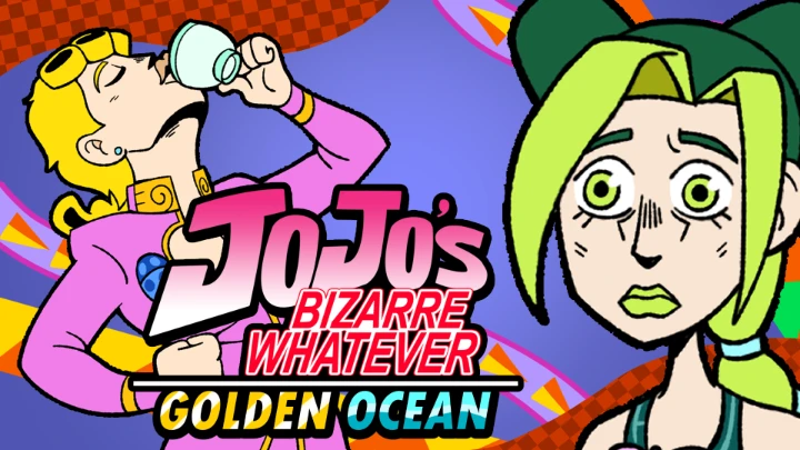 Jojo's Bizarre Whatever: Golden Ocean