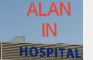 ALAN: In Hospital