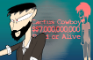 Go Go Cactus Cowboy - Ep. 1 The $$7,000,000,000 Man