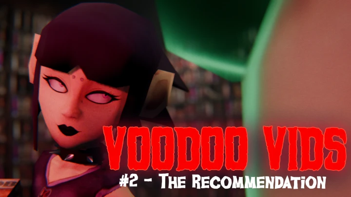 Voodoo Vids - #2 The Recommendation