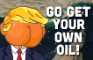 Go Get Your Own Oil!