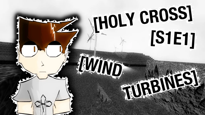 HOLY CROSS S1E1 - WIND TURBINES (2026)