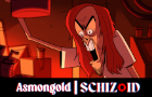 Asmongold | SCHIZOID